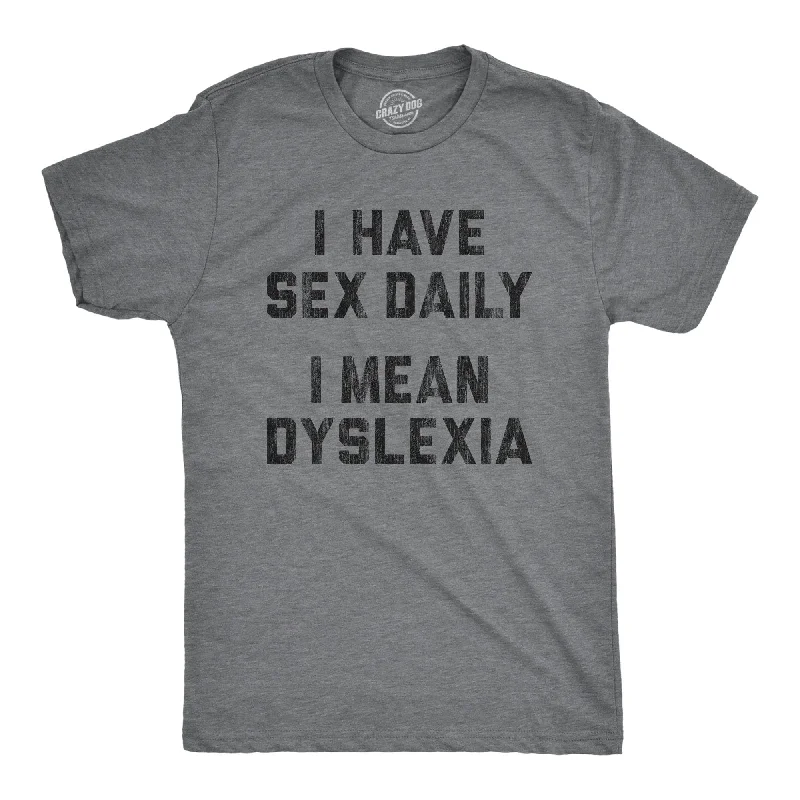 Men's long - sleeve henley t - shirts with button - down placketsI Have Sex Daily I Mean Dyslexia Men's T Shirt Men's long - sleeve henley t - shirts with button - down placketsI Have Sex Daily I Mean Dyslexia Men's T Shirt