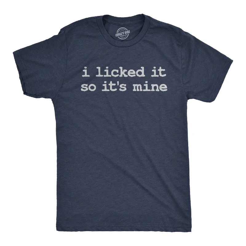 Men's printed Hawaiian t - shirts for tropical vacationsI Licked It So Its Mine Men's T Shirt Men's printed Hawaiian t - shirts for tropical vacationsI Licked It So Its Mine Men's T Shirt