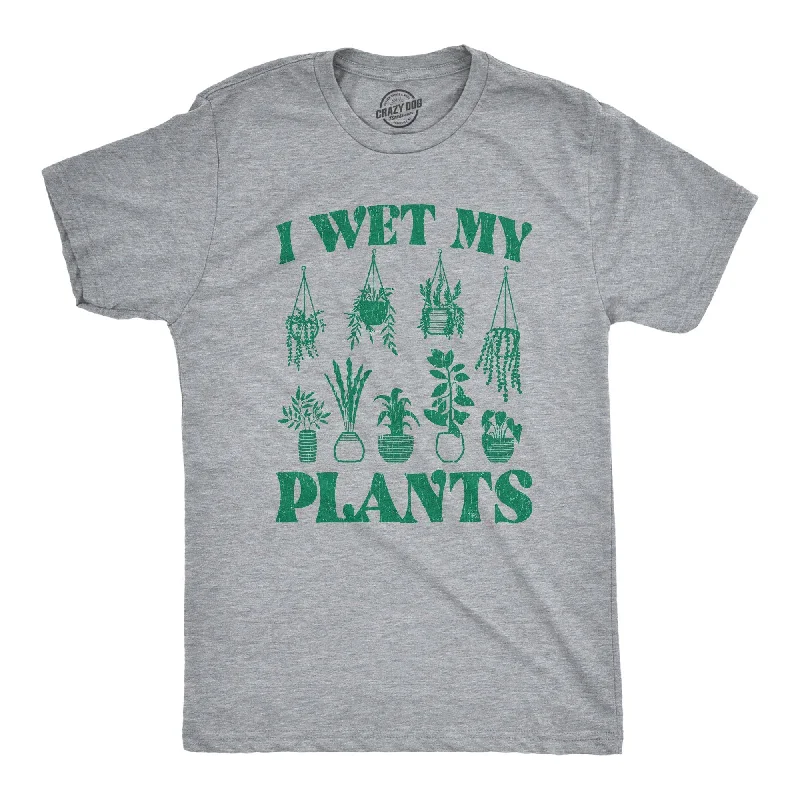 Men's slim - fit graphic t - shirts with vintage rock band printsI Wet My Plants Men's T Shirt Men's slim - fit graphic t - shirts with vintage rock band printsI Wet My Plants Men's T Shirt