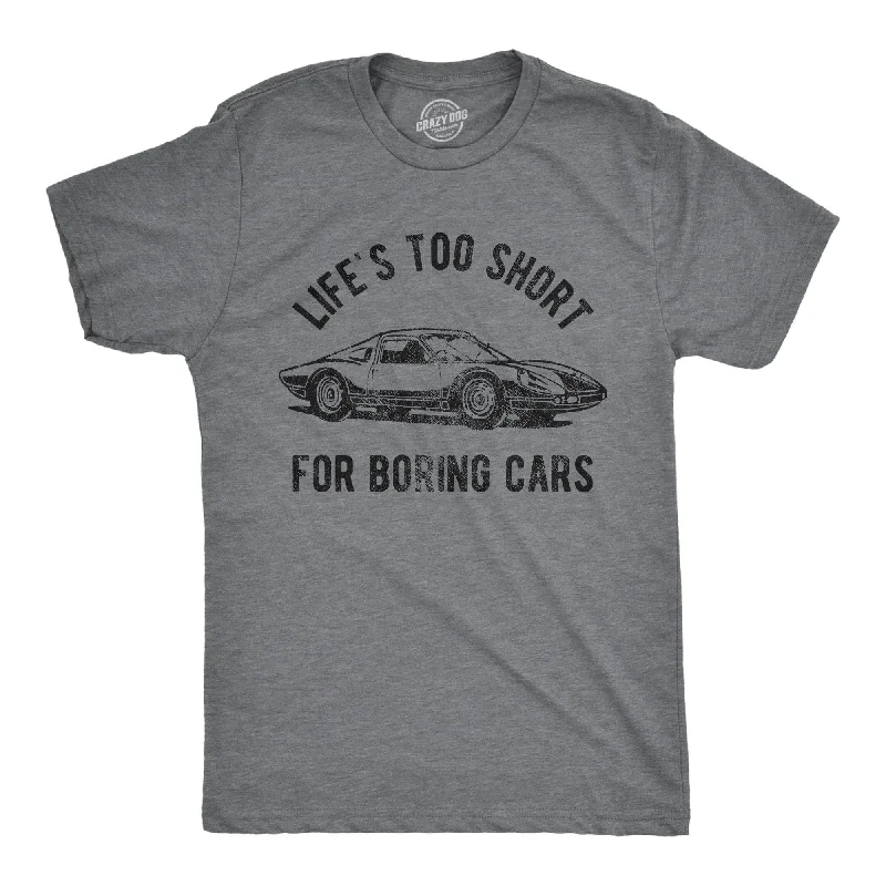 Men's mock - neck t - shirts with a modern and sleek styleLife's Too Short For Boring Cars Men's T Shirt Men's mock - neck t - shirts with a modern and sleek styleLife's Too Short For Boring Cars Men's T Shirt