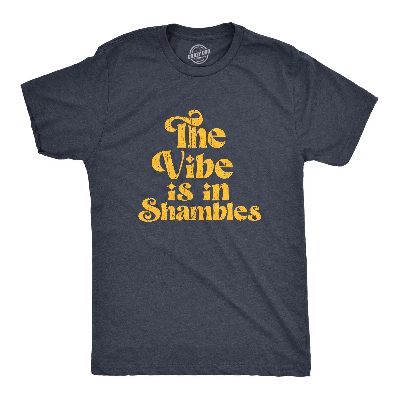 Men's short - sleeve linen t - shirts for summer beach outingsThe Vibe Is In Shambles Men's T Shirt Men's short - sleeve linen t - shirts for summer beach outingsThe Vibe Is In Shambles Men's T Shirt